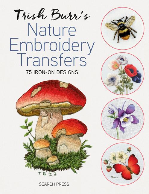 Vorderes Coverbild Trish Burr's Nature Embroidery Transfers