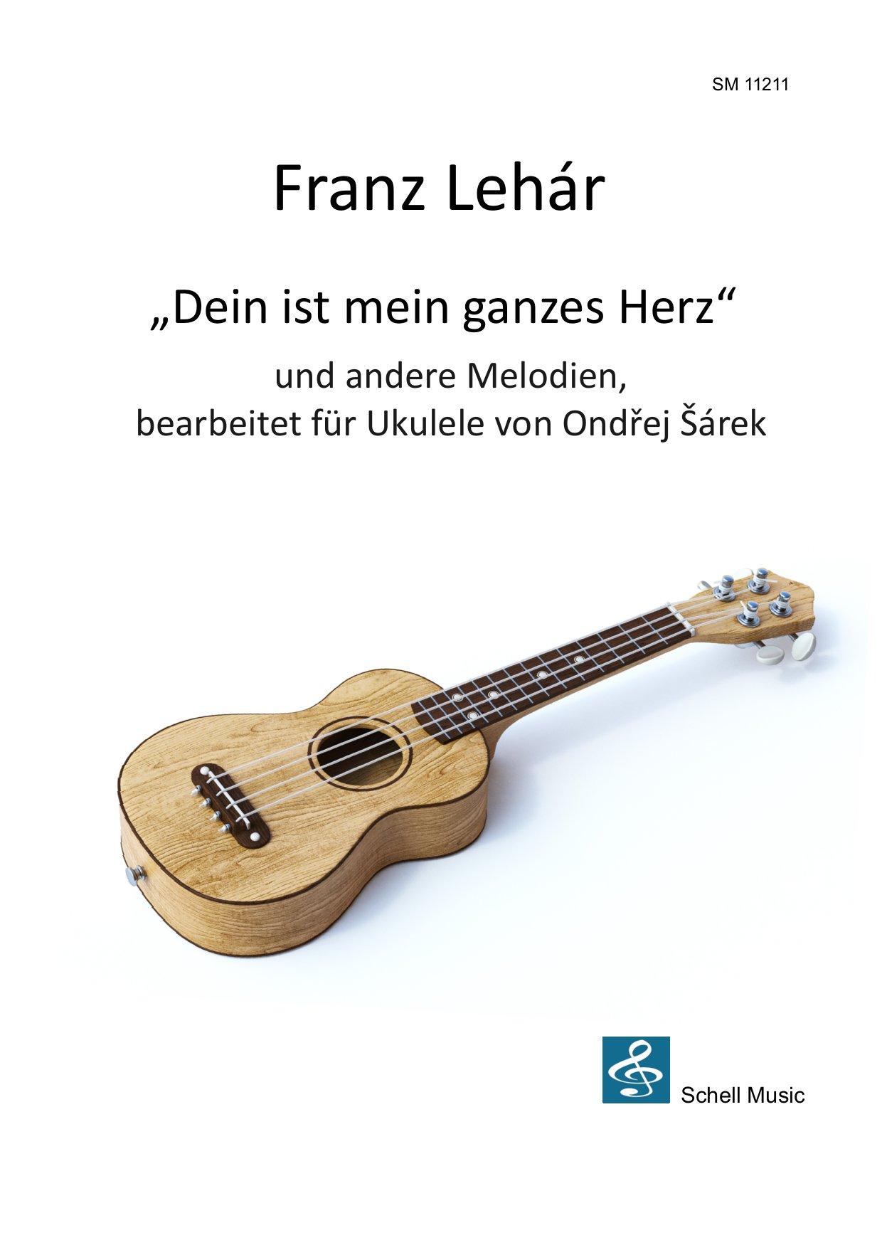 Vorderes Coverbild Franz Lehár: "Dein ist mein ganzes Herz" und andere Melodien