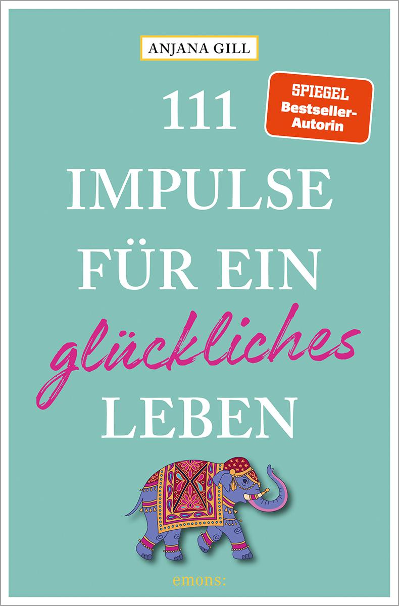 Vorderes Coverbild 111 Impulse für ein glückliches Leben
