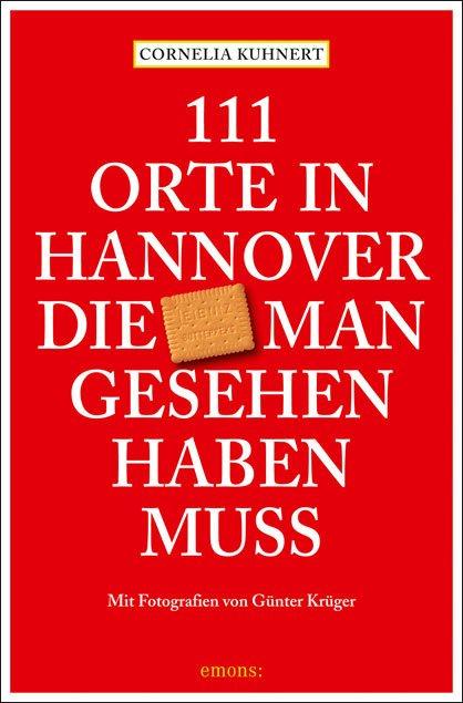 Vorderes Coverbild 111 Orte in Hannover die man gesehen haben muss