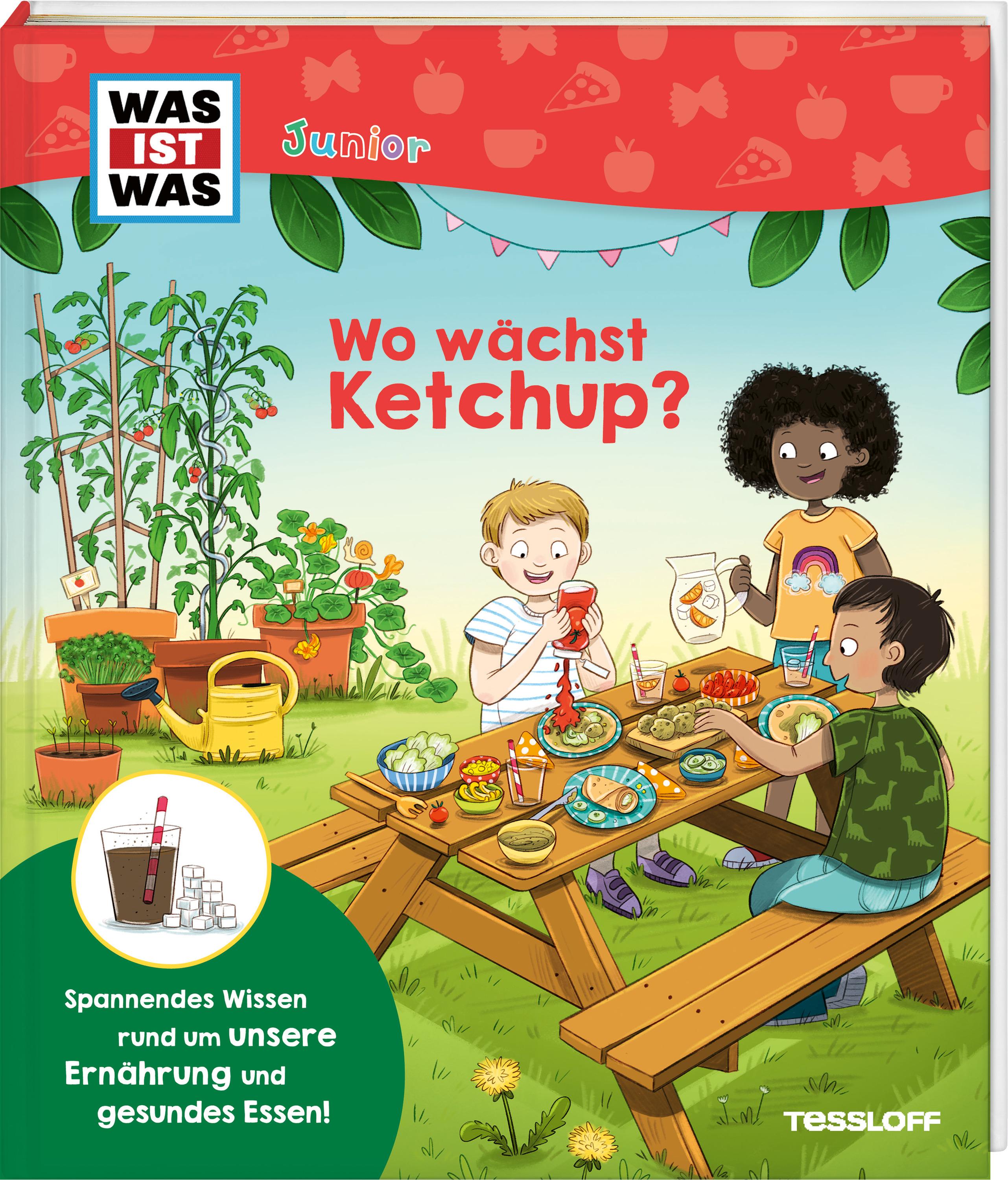 Vorderes Coverbild WAS IST WAS Junior Wo wächst Ketchup?