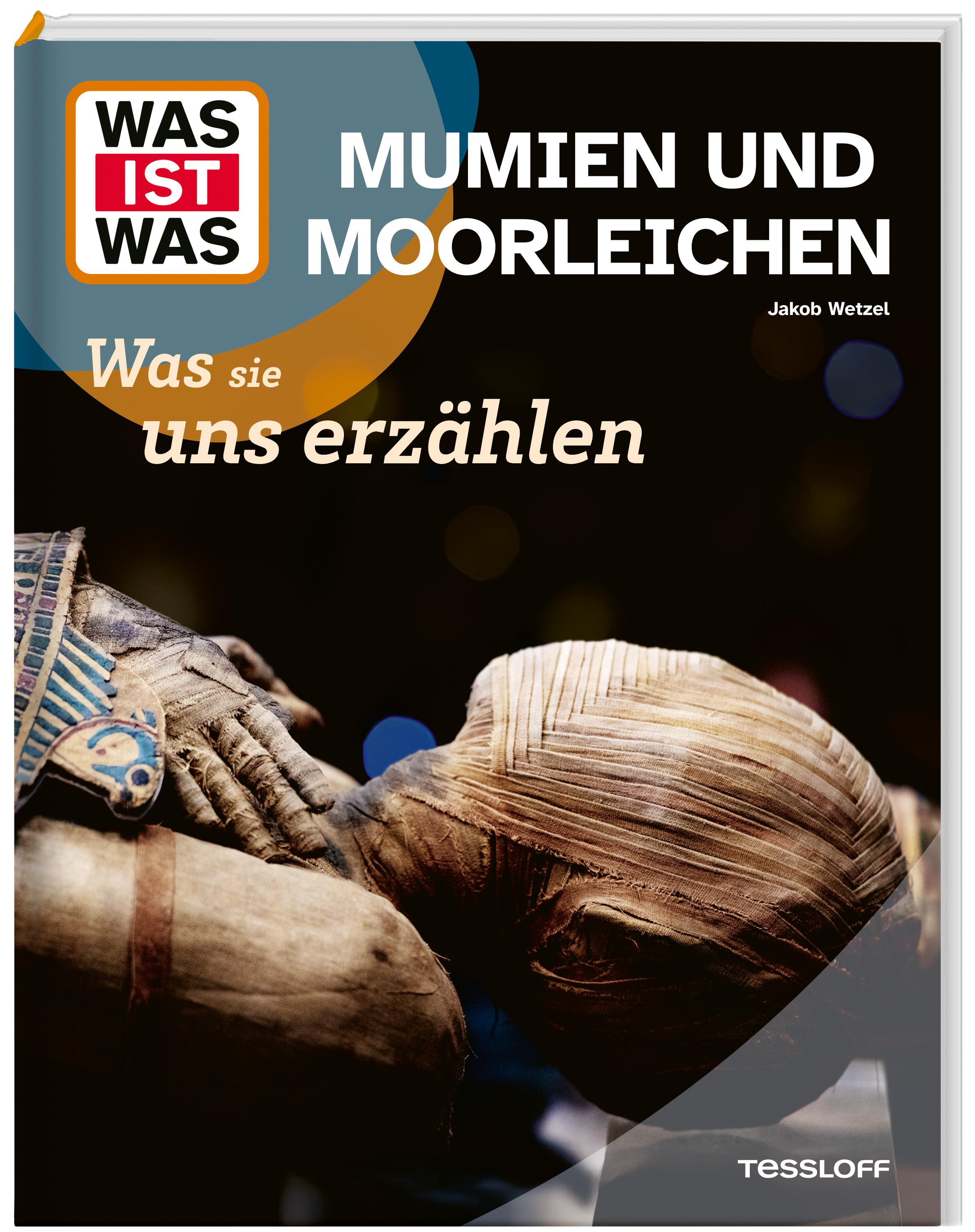 Vorderes Coverbild WAS IST WAS Mumien und Moorleichen. Was sie uns erzählen