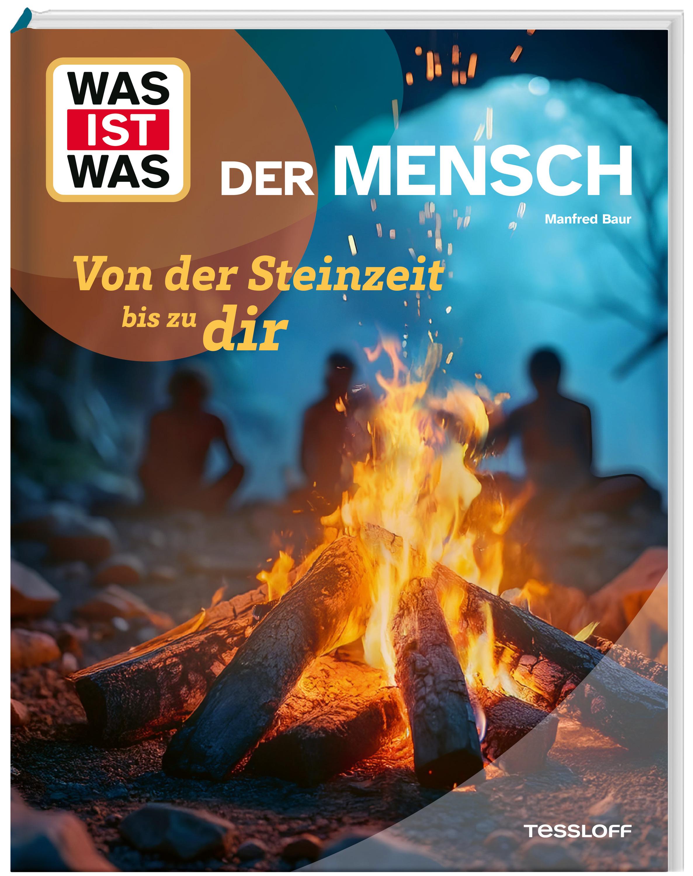 Vorderes Coverbild WAS IST WAS Der Mensch. Von der Steinzeit bis zu dir