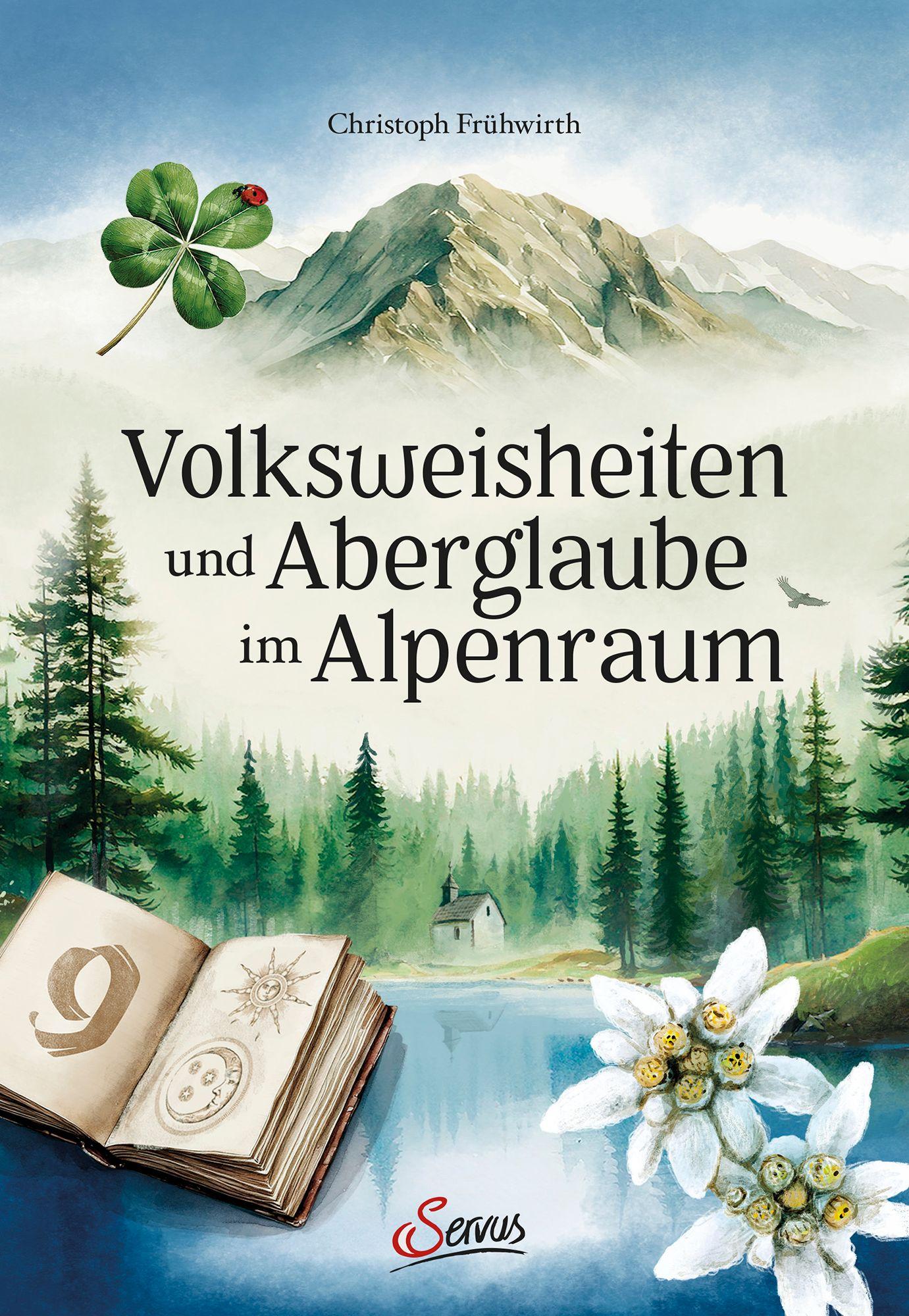 Vorderes Coverbild Volksweisheiten und Aberglaube im Alpenraum