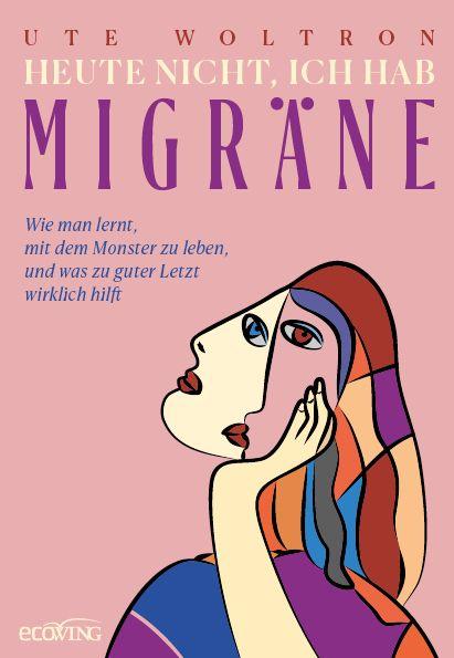 Vorderes Coverbild Heute nicht, ich hab Migräne