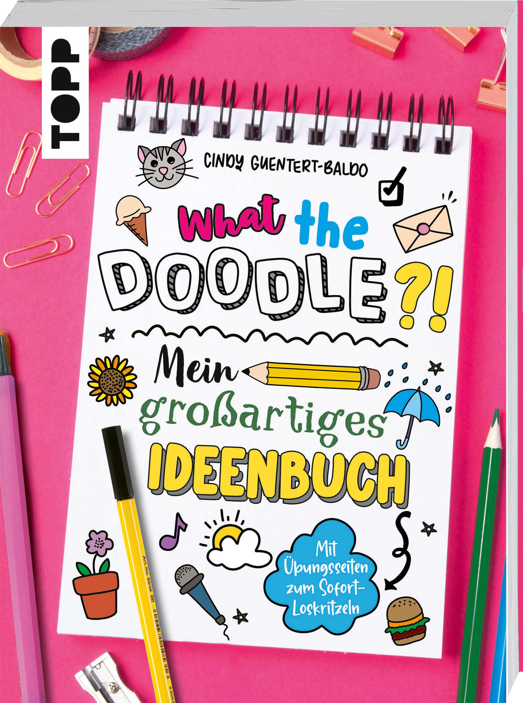 Vorderes Coverbild What the Doodle?! Mein großartiges Ideenbuch