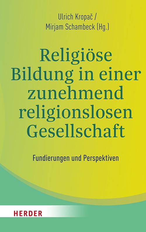 Vorderes Coverbild Religiöse Bildung in einer zunehmend religionslosen Gesellschaft
