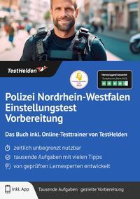 Vorderes Coverbild Polizei Nordrhein-Westfalen Einstellungstest Vorbereitung: Das Buch inkl. Online-Testtrainer von TestHelden