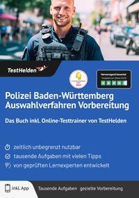Vorderes Coverbild Polizei Baden-Württemberg Auswahlverfahren Vorbereitung: Das Buch inkl. Online-Testtrainer von TestHelden