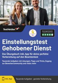 Vorderes Coverbild Einstellungstest Gehobener Dienst: Das Übungsbuch inkl. App für deine perfekte Vorbereitung auf den Beamtentest - Tausende Aufgaben mit Lösungen, Tipps und Tricks, Zugang zur Bewerbercommunity und vieles mehr