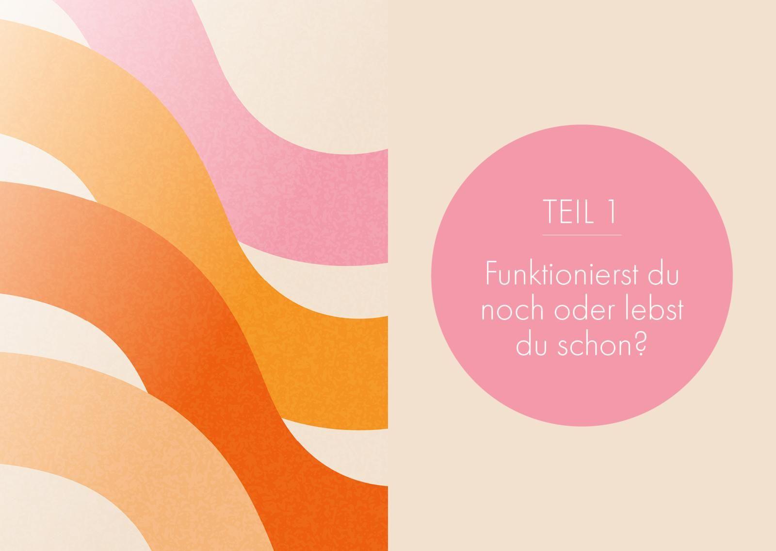 Beispielinhalt (Bild) Raus aus dem Funktionsmodus - zurück zu dir