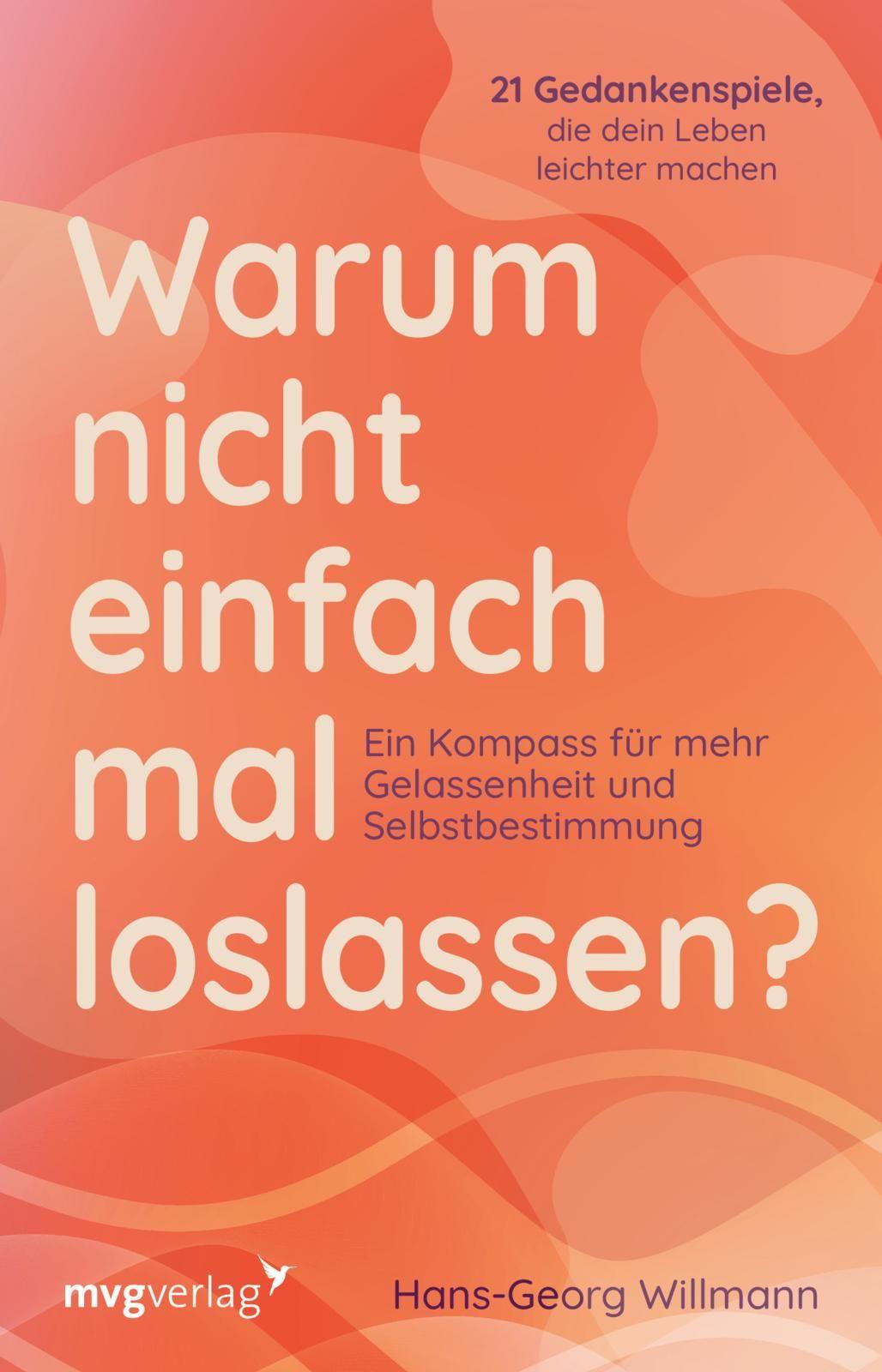 Vorderes Coverbild Warum nicht einfach mal loslassen?