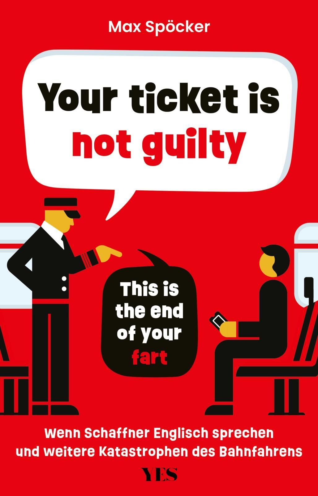 Vorderes Coverbild Your ticket is not guilty. This is the end of your fart