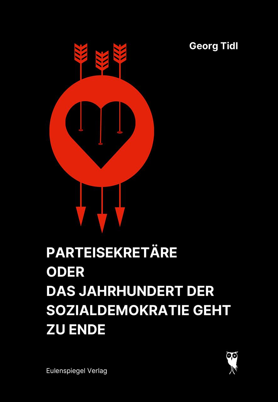 Vorderes Coverbild Parteisekretäre oder Das Jahrhundert der Sozialdemokratie geht zu Ende