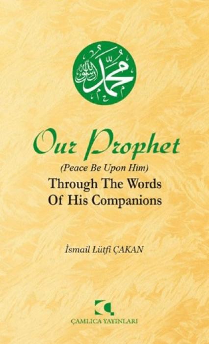 Vorderes Coverbild Our Prophet Peace Be Upon Him Through The Words of His Companions