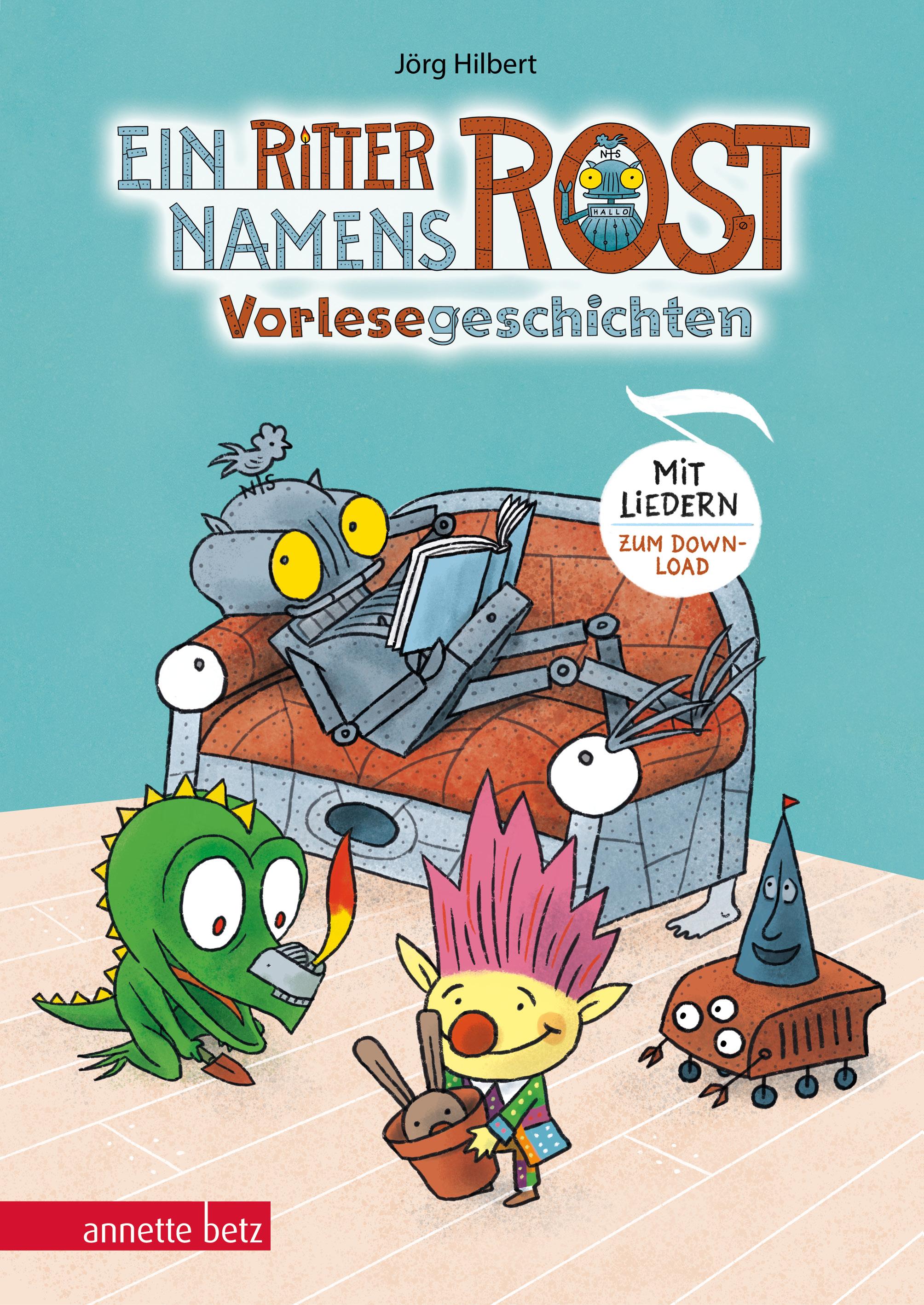 Vorderes Coverbild Ein Ritter namens Rost. Vorlesebuch ab 5 Jahren. Sechs Geschichten und Songs aus dem Fabelwesenwald (Ritter Rost zum Streamen)
