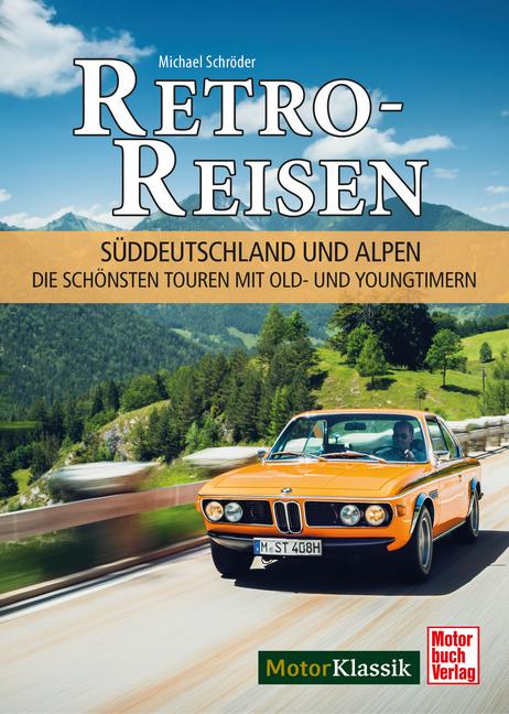 Vorderes Coverbild Retro-Reisen Süddeutschland und Alpen