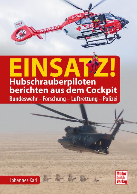 Vorderes Coverbild Einsatz! Hubschrauberpiloten berichten aus dem Cockpit
