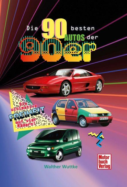 Vorderes Coverbild Die 90 besten Autos der 90er