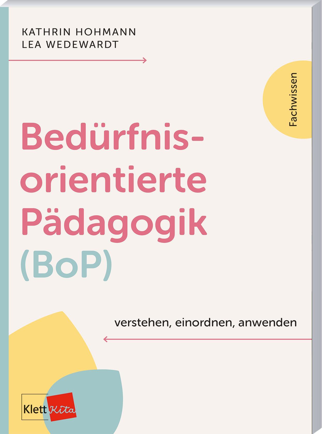 Vorderes Coverbild Bedürfnisorientierte Pädagogik (BoP) verstehen, einordnen, anwenden