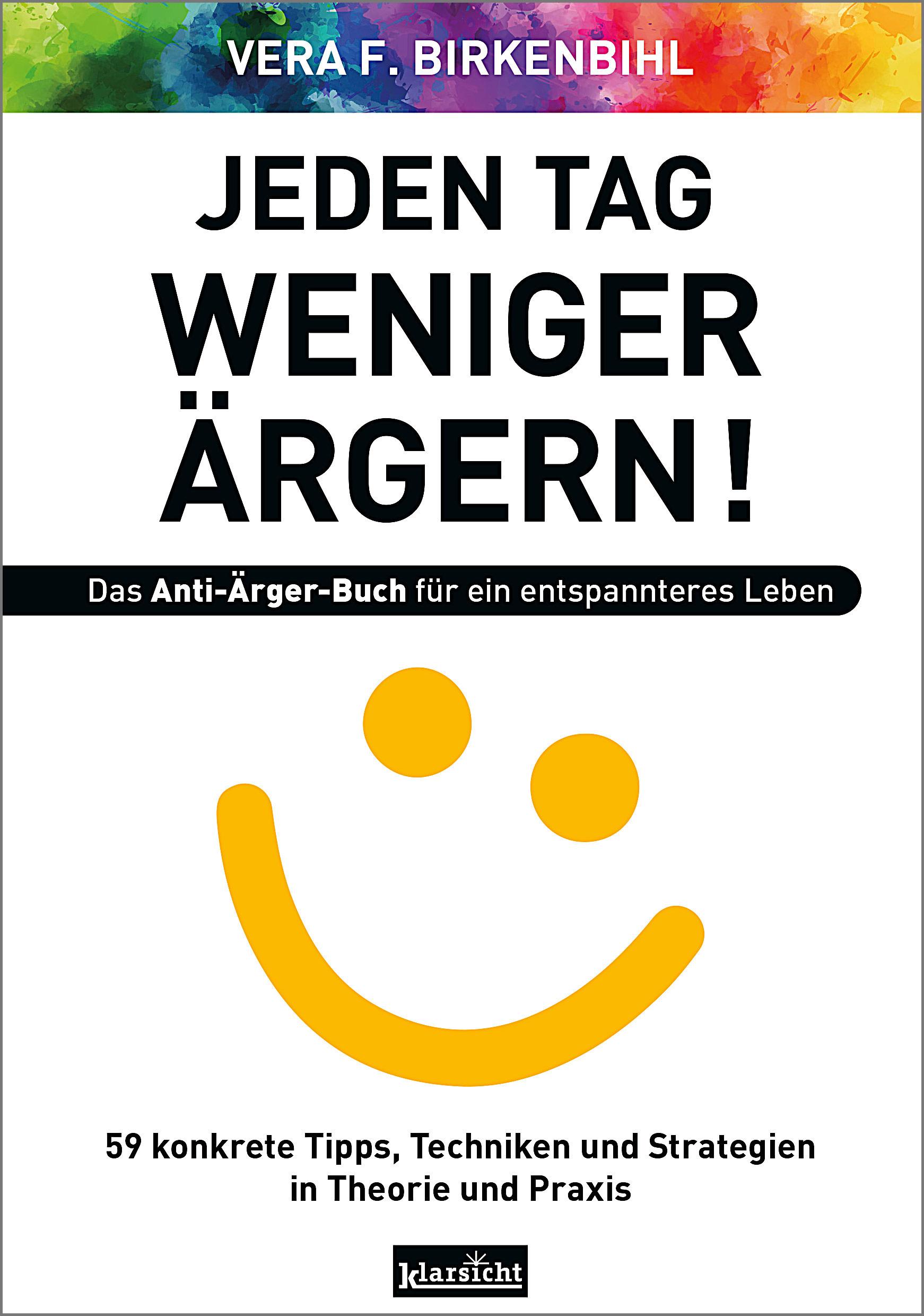 Vorderes Coverbild Jeden Tag weniger ärgern! Das Anti-Ärger-Buch für ein entspannteres Leben