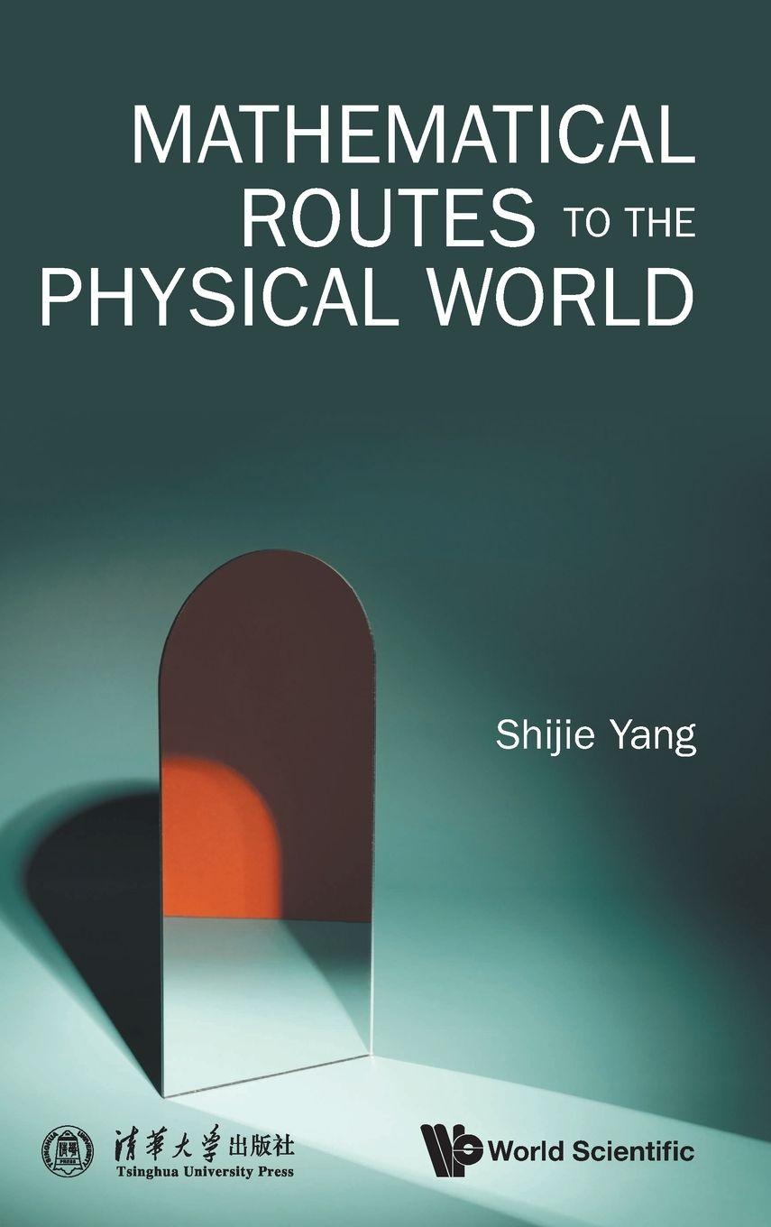 Vorderes Coverbild MATHEMATICAL ROUTES TO THE PHYSICAL WORLD