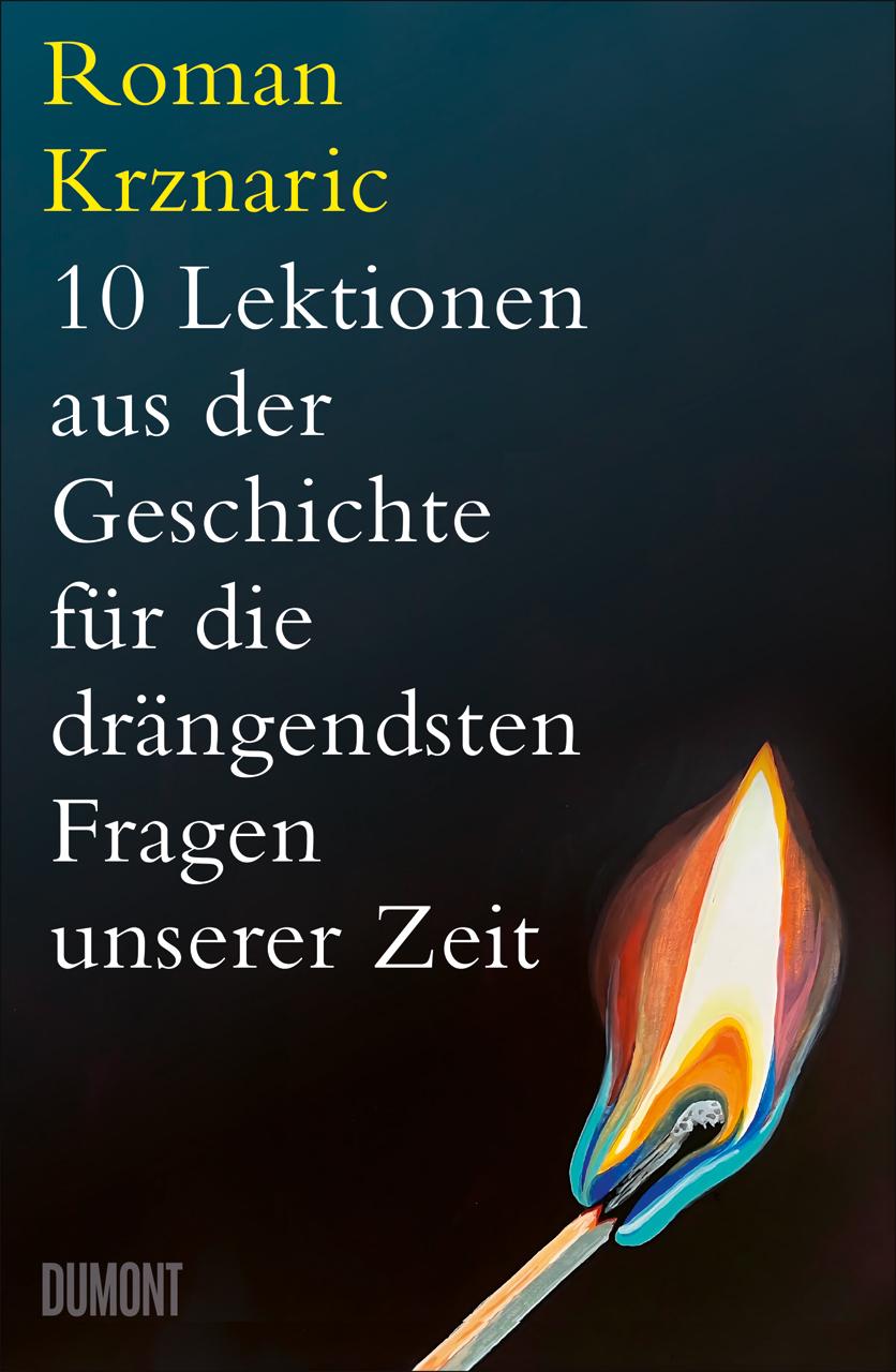 Vorderes Coverbild 10 Lektionen aus der Geschichte für die drängendsten Fragen unserer Zeit