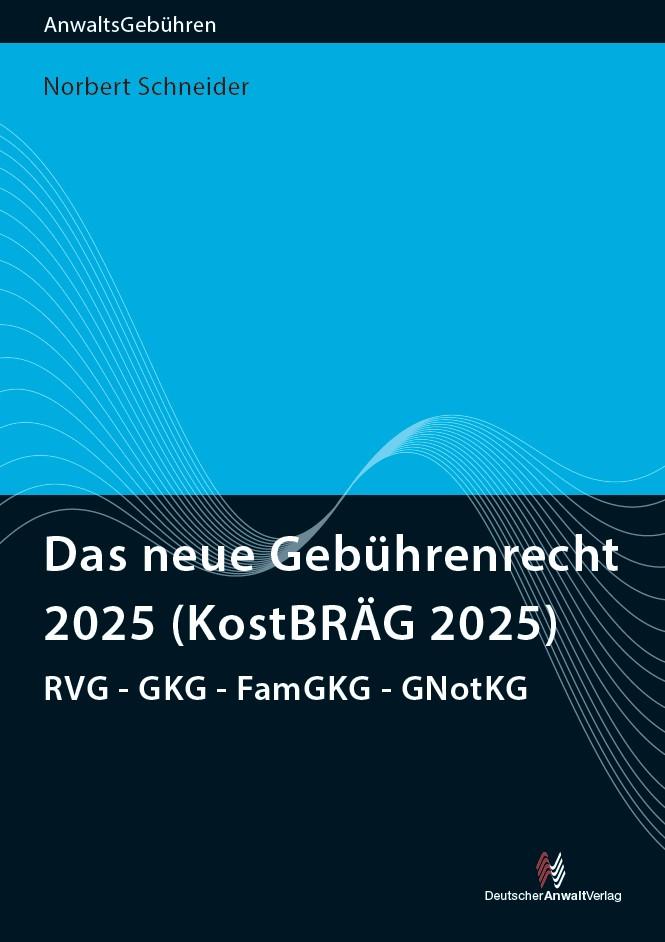 Vorderes Coverbild Das neue Gebührenrecht 2025 (KostBRÄG 2025)