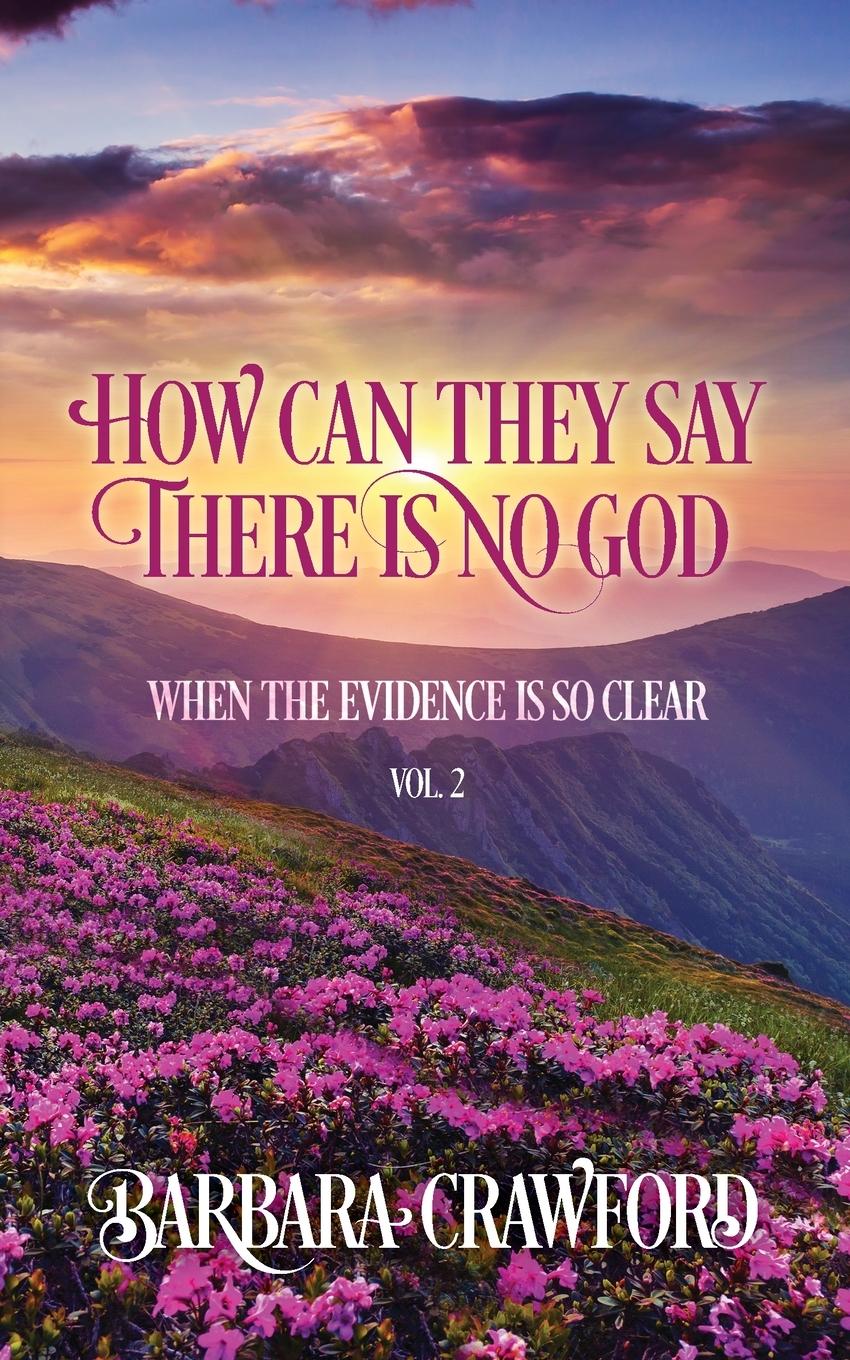 Vorderes Coverbild How Can They Say There Is No God When the Evidence Is so Clear