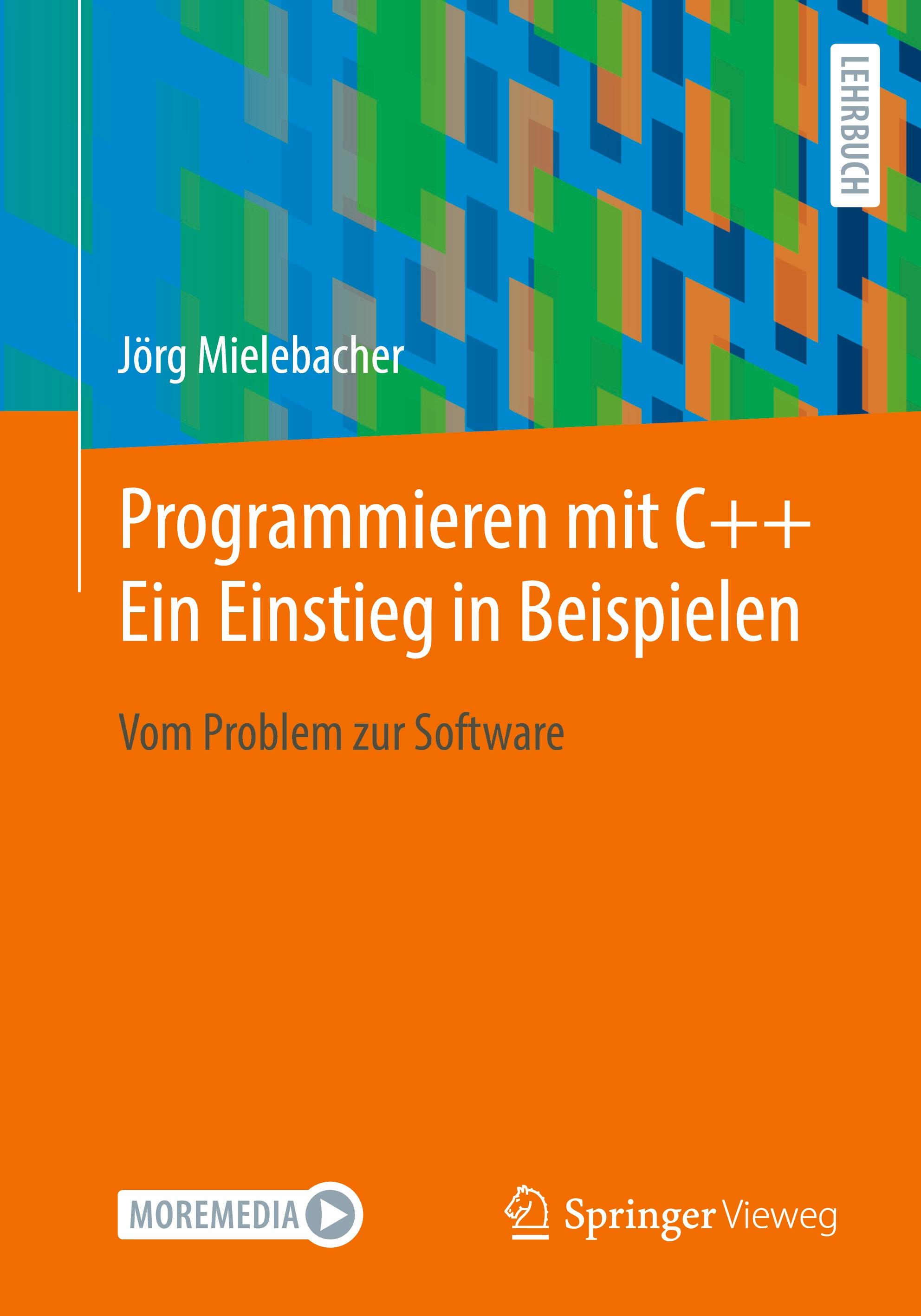 Vorderes Coverbild Programmieren mit C++ Ein Einstieg in Beispielen