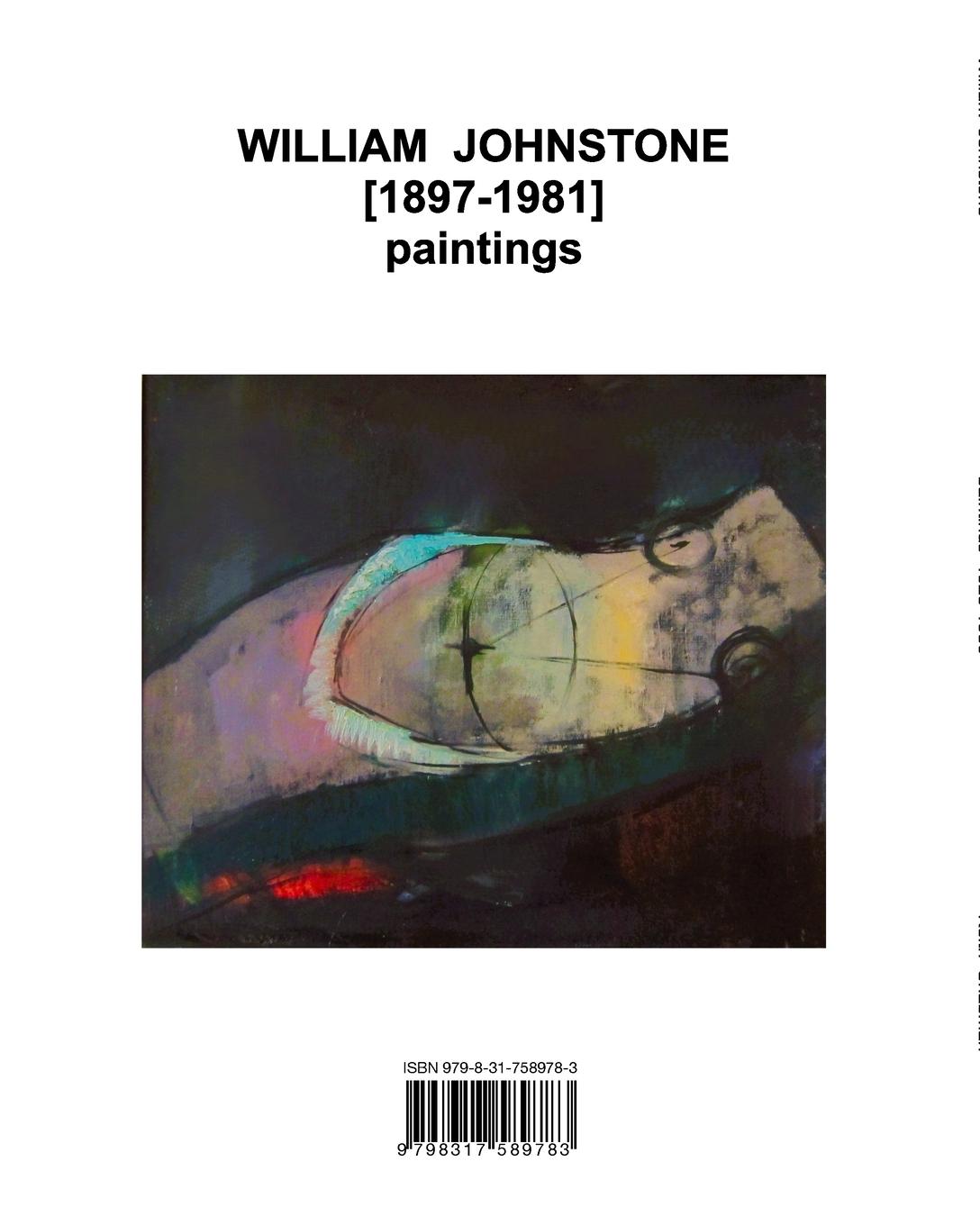 Rückseitencover William Johnstone - Abstract Expressionist paintings - 1923 to 1980
