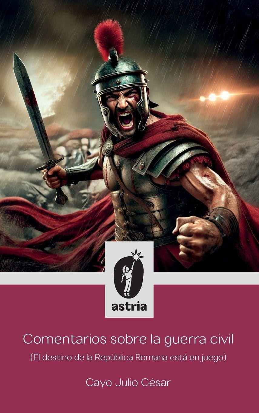 Vorderes Coverbild Comentarios sobre la guerra civil (El destino de la República Romana está en juego)
