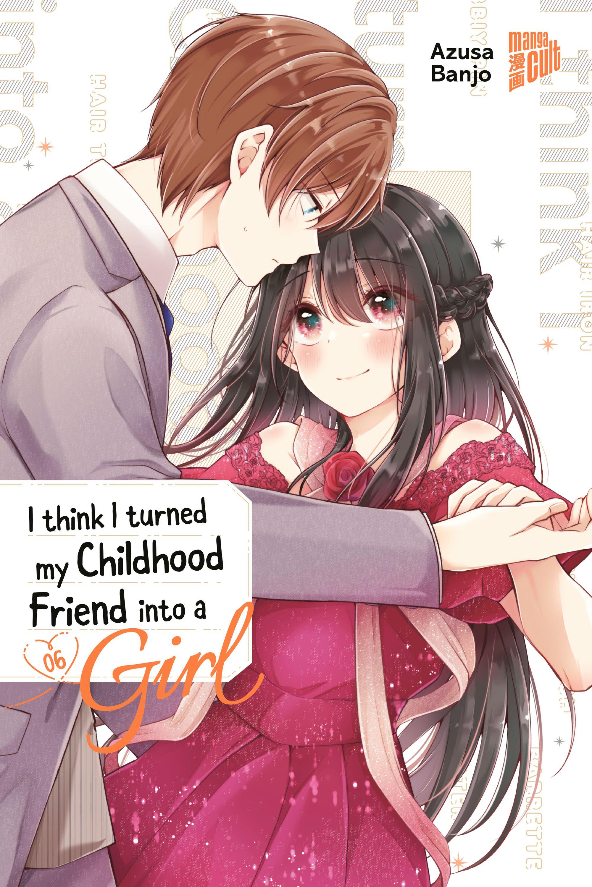 Vorderes Coverbild I think I turned my Childhood Friend into a Girl 06