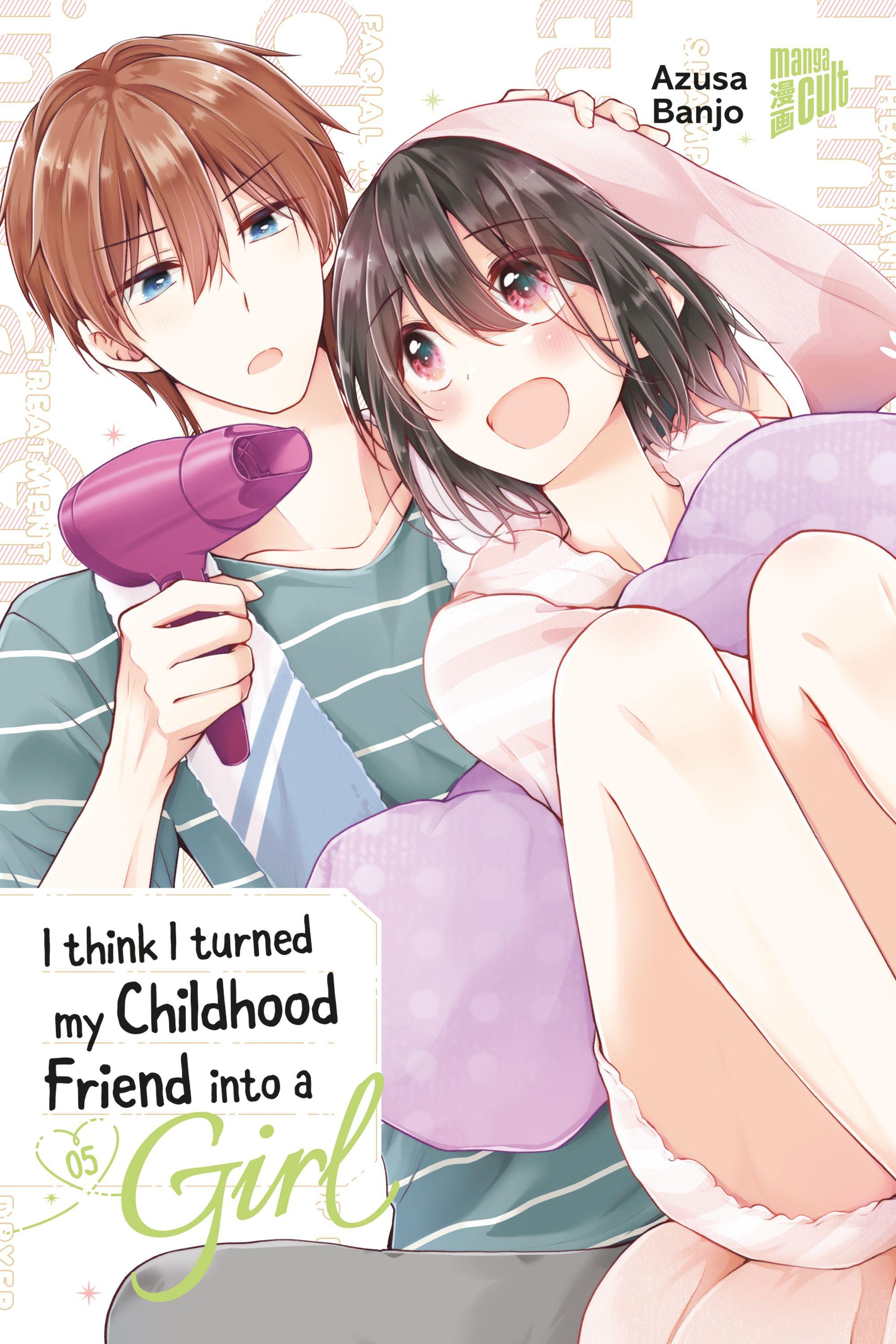 Vorderes Coverbild I think I turned my Childhood Friend into a Girl 05