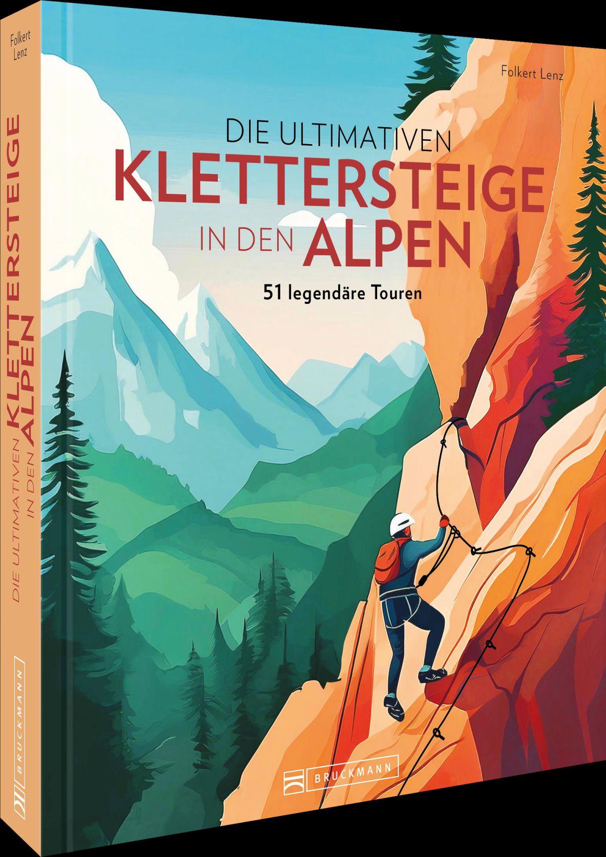 Vorderes Coverbild Die ultimativen Klettersteige in den Alpen