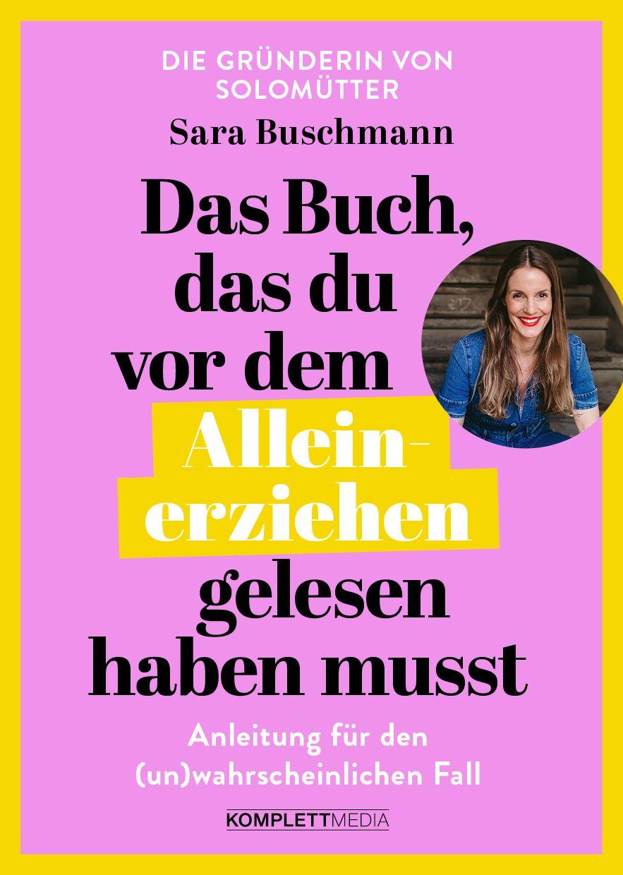 Vorderes Coverbild Das Buch, das du vor dem Alleinerziehen gelesen haben musst