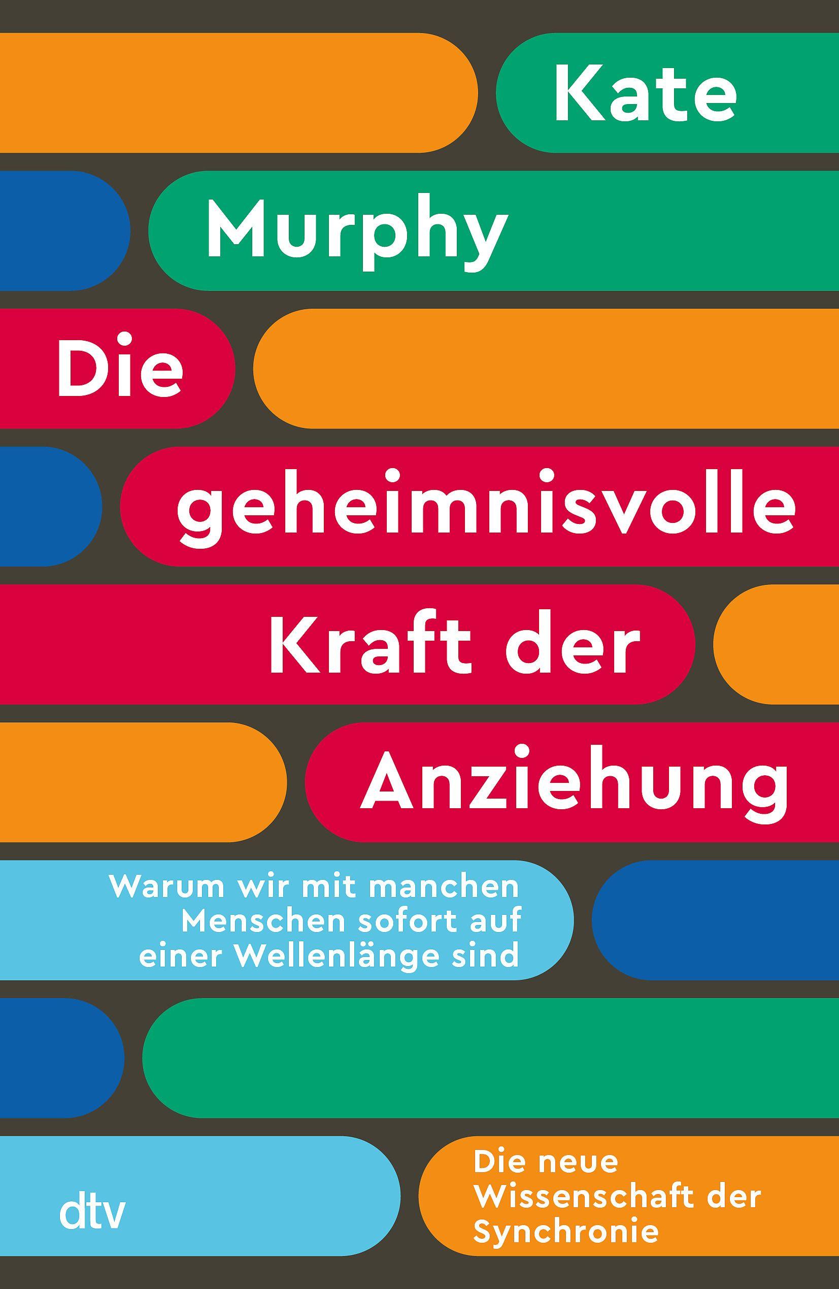 Vorderes Coverbild Die geheimnisvolle Kraft der Anziehung
