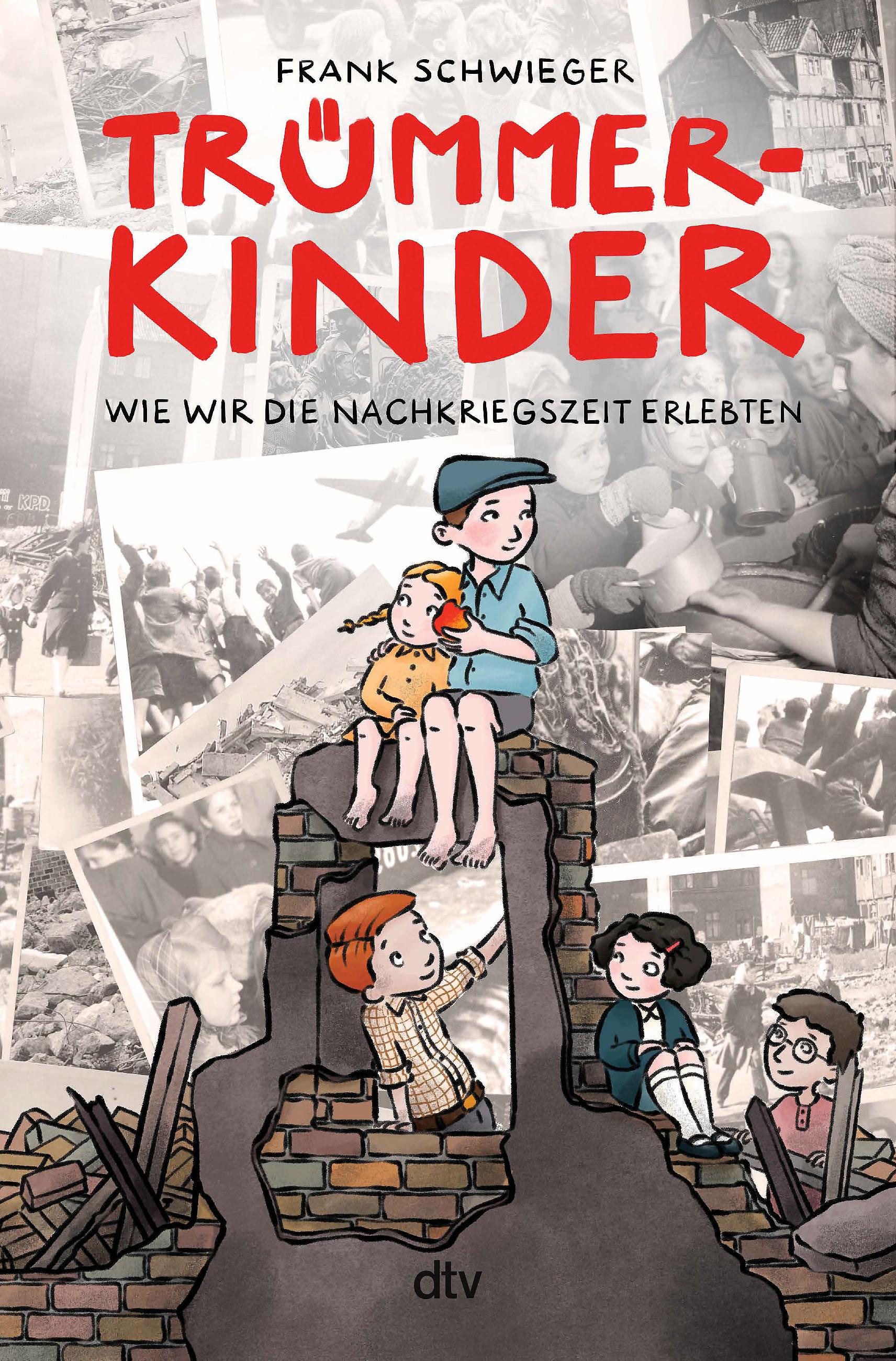 Vorderes Coverbild Trümmerkinder - Wie wir die Nachkriegszeit erlebten