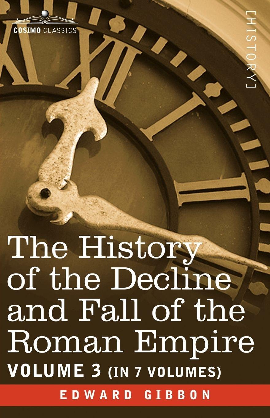 Vorderes Coverbild The History of the Decline and Fall of the Roman Empire, Vol. III