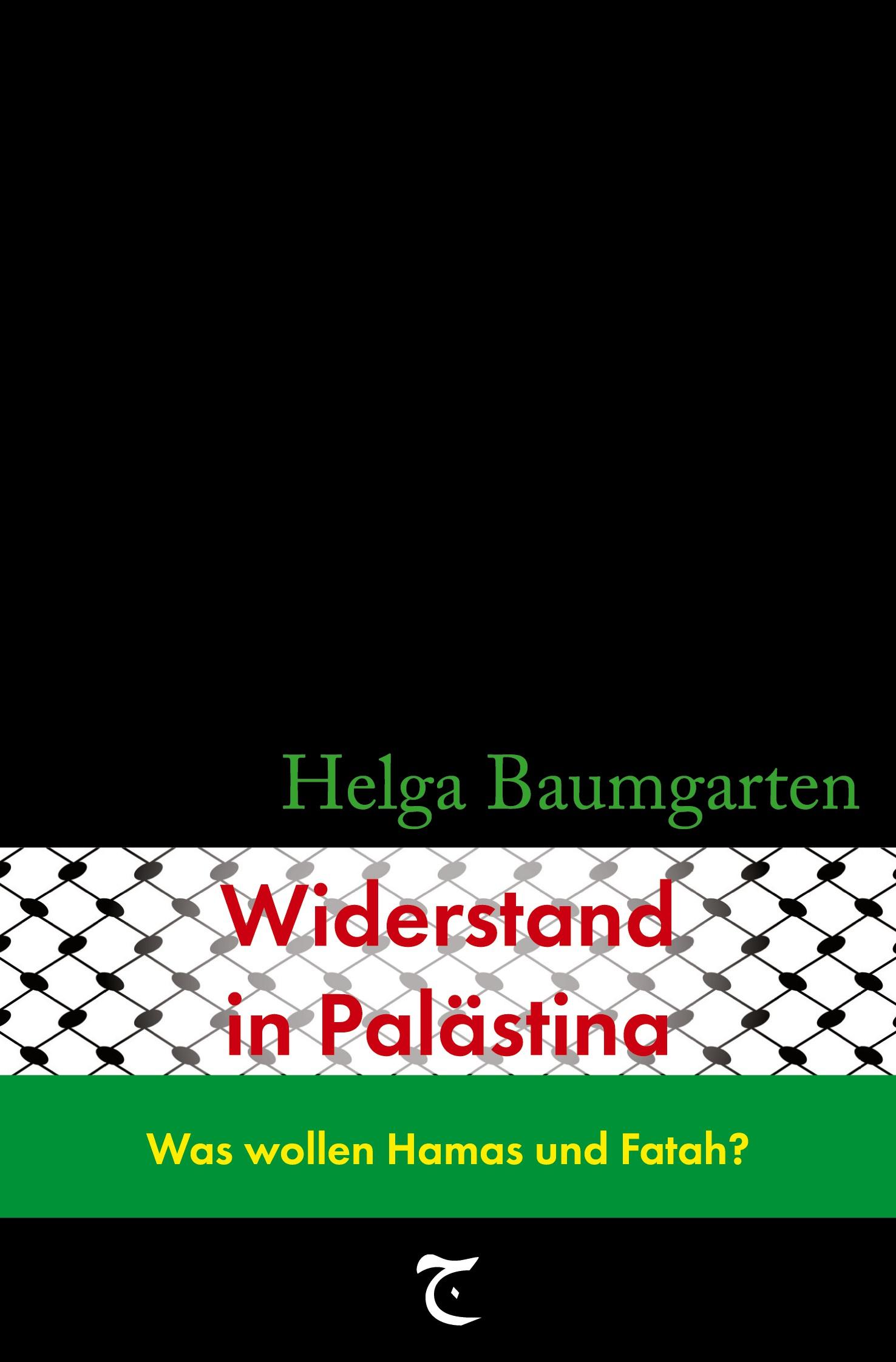 Vorderes Coverbild Widerstand in Palästina: Was wollen Hamas und Fatah?