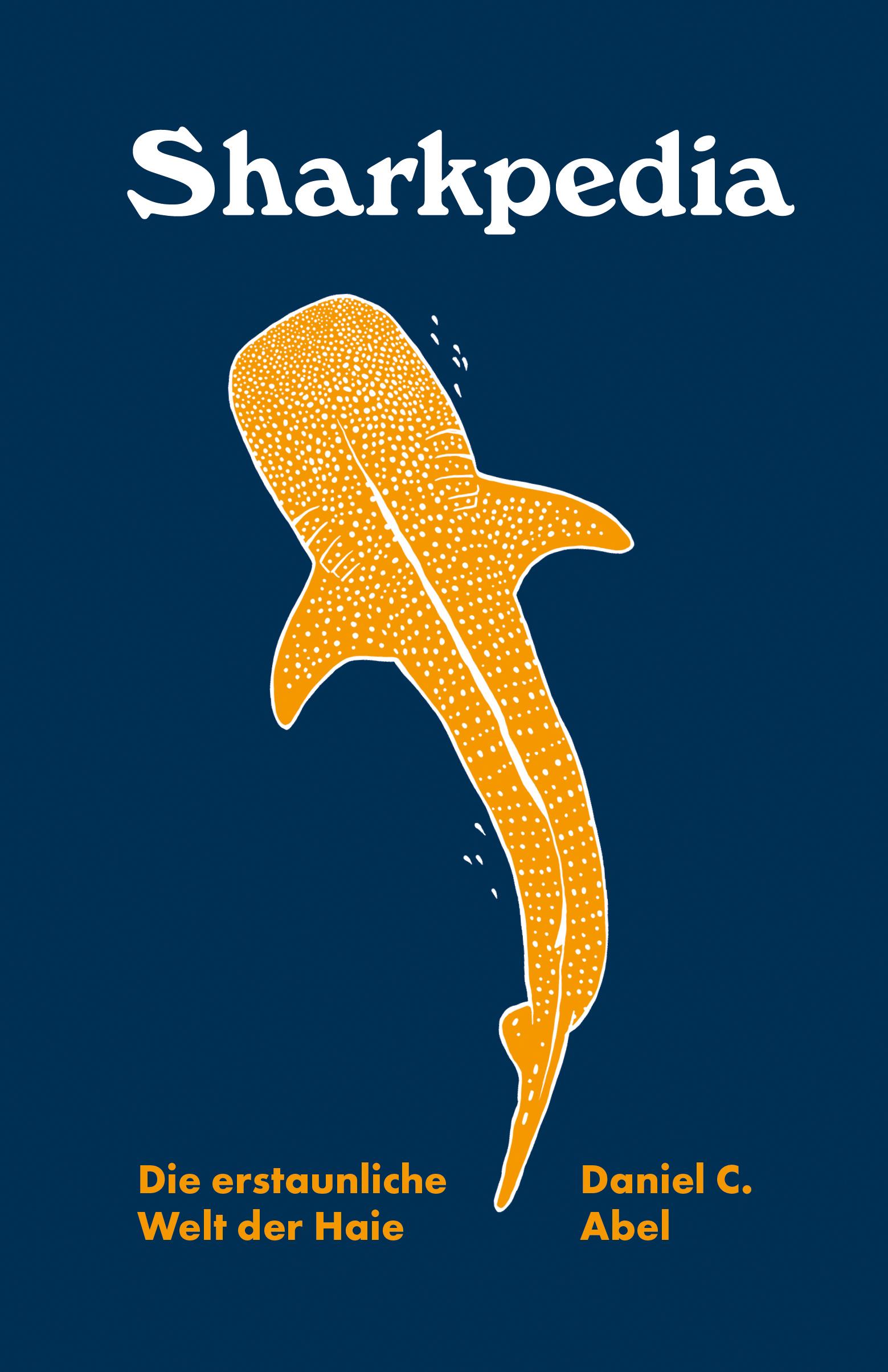 Vorderes Coverbild Sharkpedia - Die erstaunliche Welt der Haie