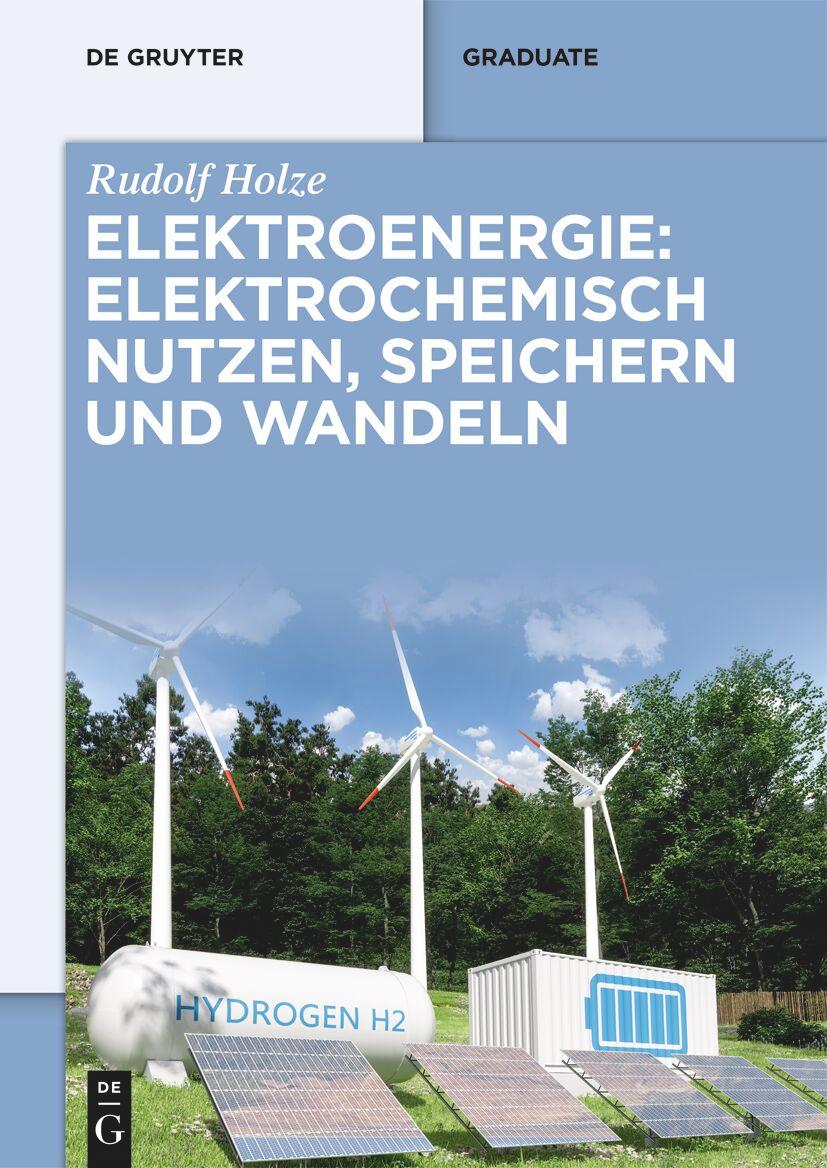 Vorderes Coverbild Elektroenergie: Elektrochemisch nutzen, speichern und wandeln
