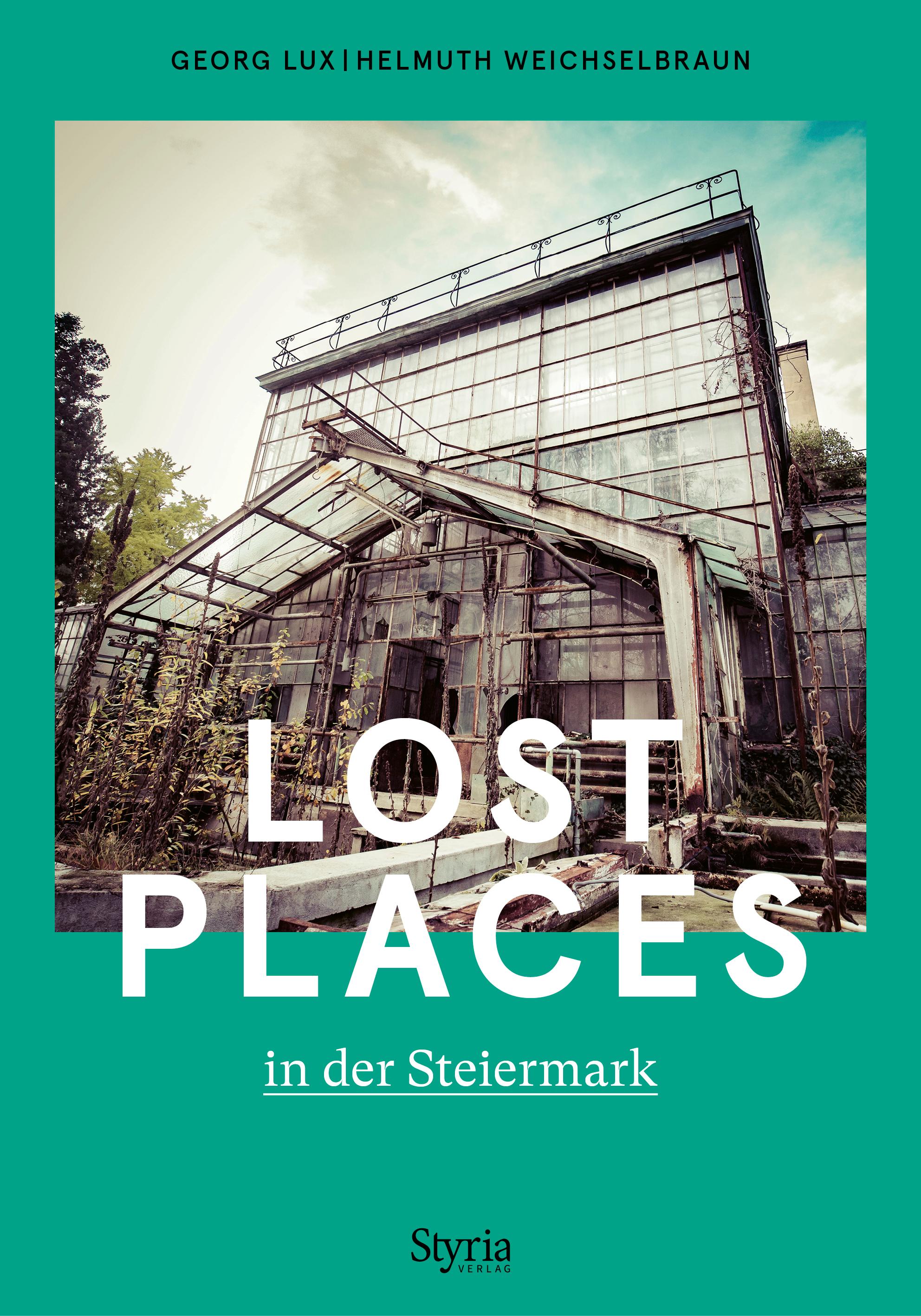 Vorderes Coverbild Lost Places in der Steiermark