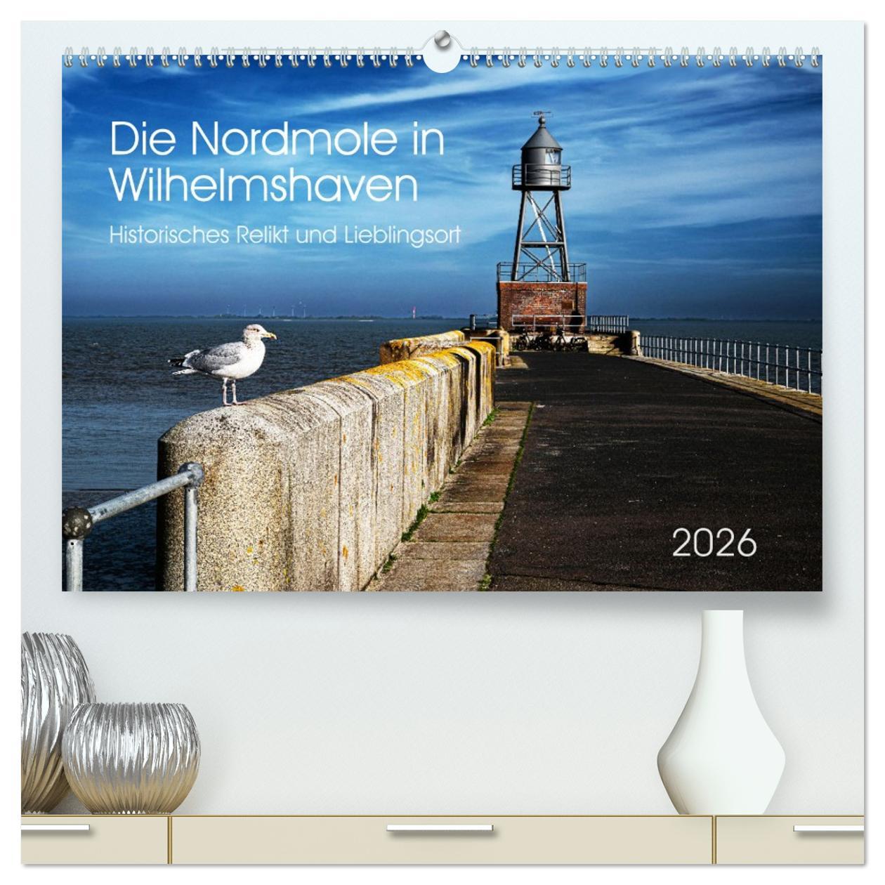 Vorderes Coverbild Die Nordmole in Wilhelmshaven. Historisches Relikt und Lieblingsort. (hochwertiger Premium Wandkalender 2026 DIN A2 quer), Kunstdruck in Hochglanz