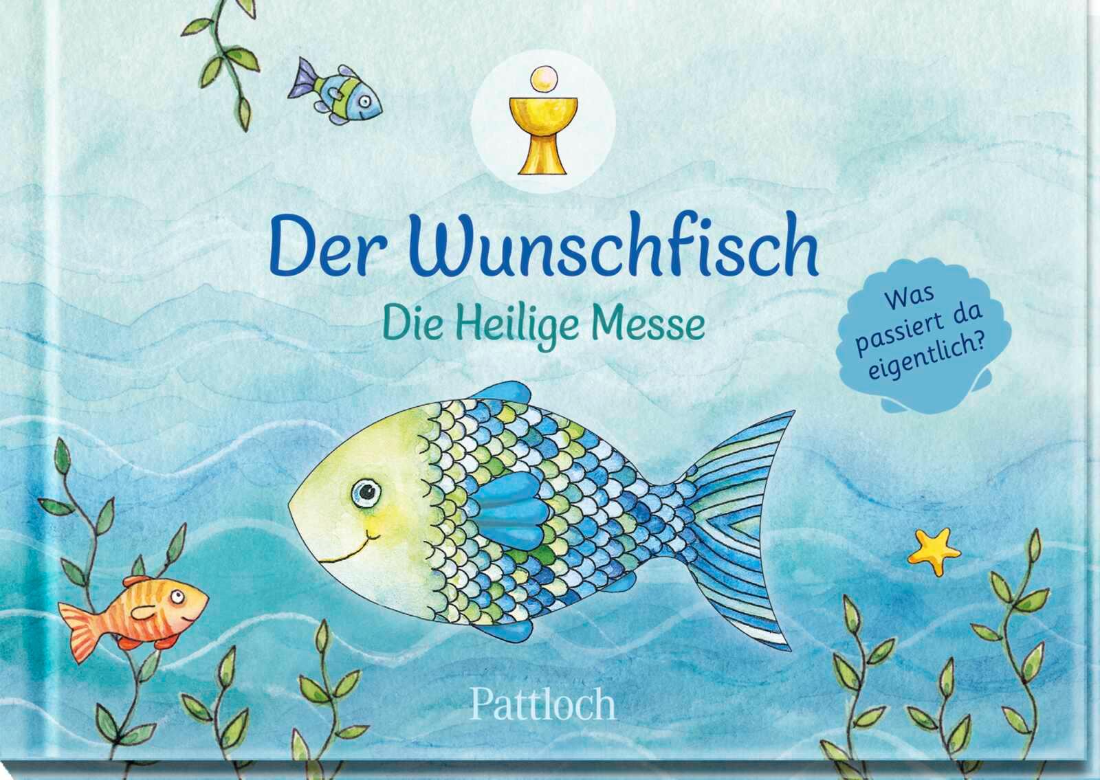 Vorderes Coverbild Der Wunschfisch. Die Heilige Messe