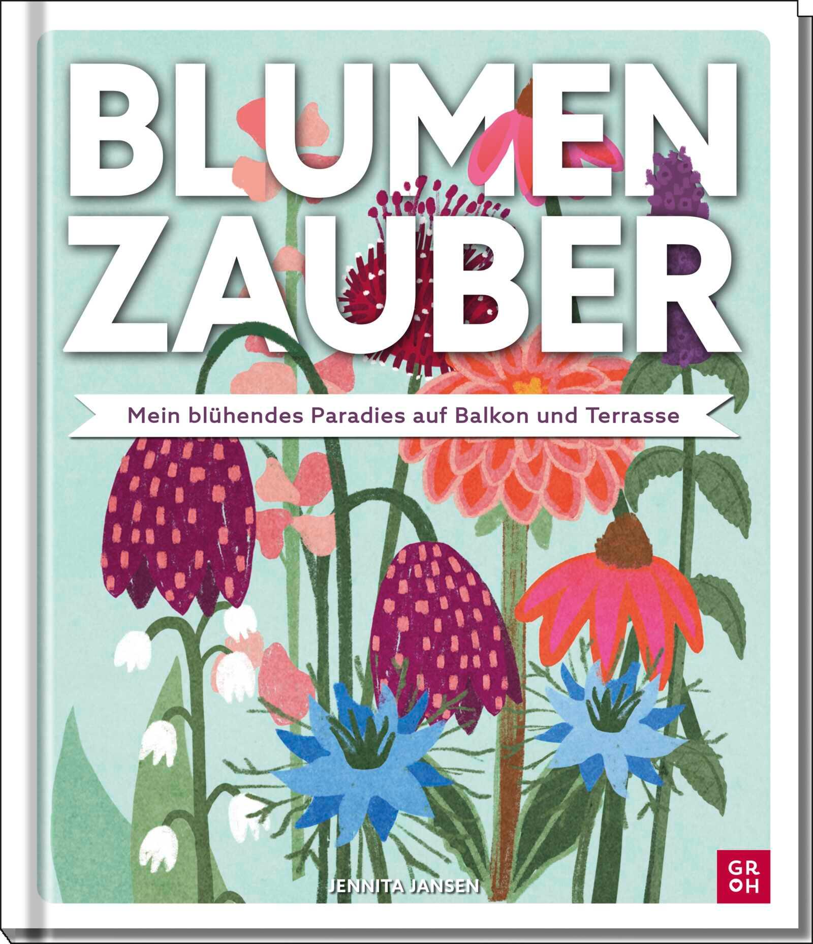 Vorderes Coverbild Blumenzauber - Mein blühendes Paradies auf Balkon und Terrasse