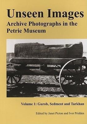 Vorderes Coverbild Unseen Images: Archive Photographs in the Petrie Museum