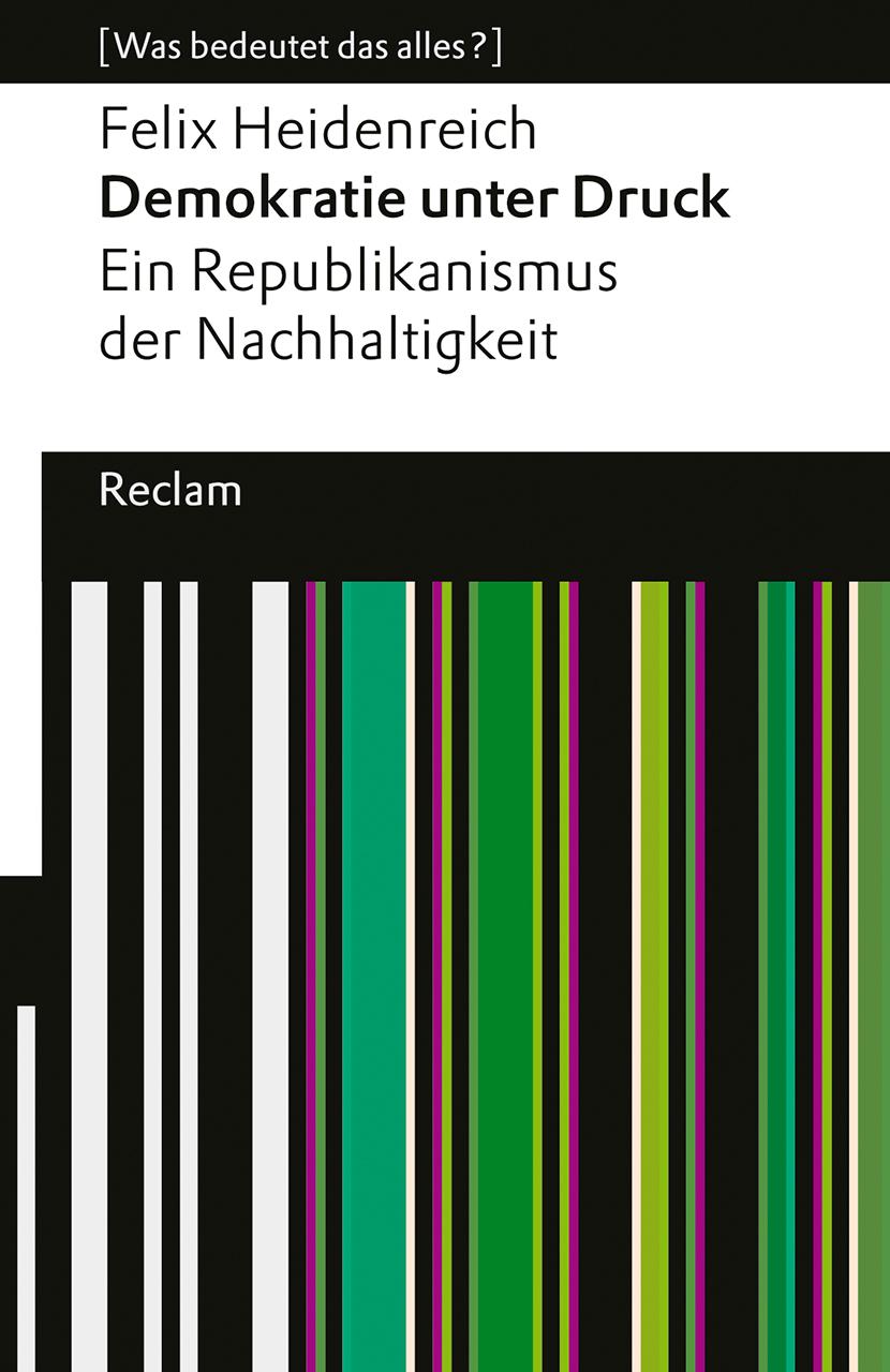 Vorderes Coverbild Demokratie unter Druck. Ein Republikanismus der Nachhaltigkeit