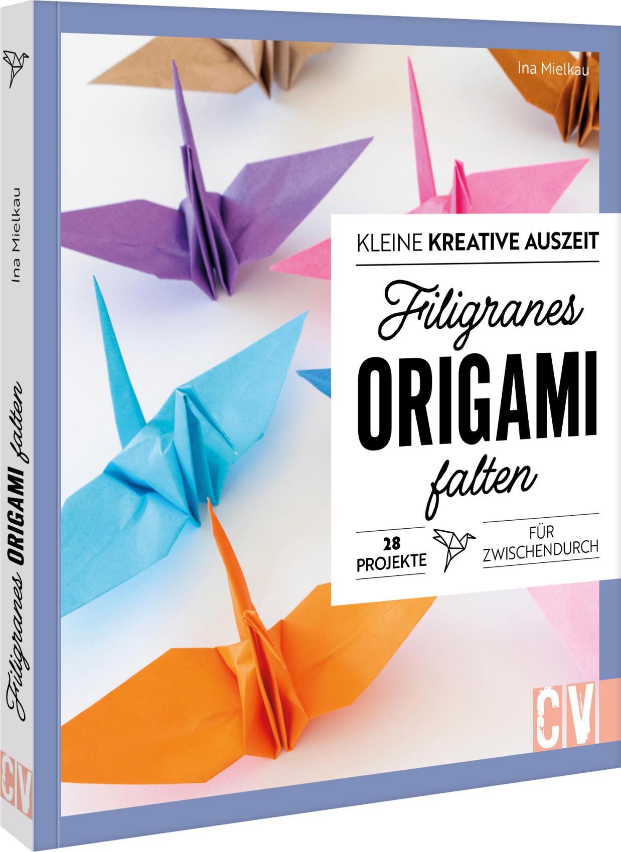 Vorderes Coverbild Kleine kreative Auszeit: filigranes Origami