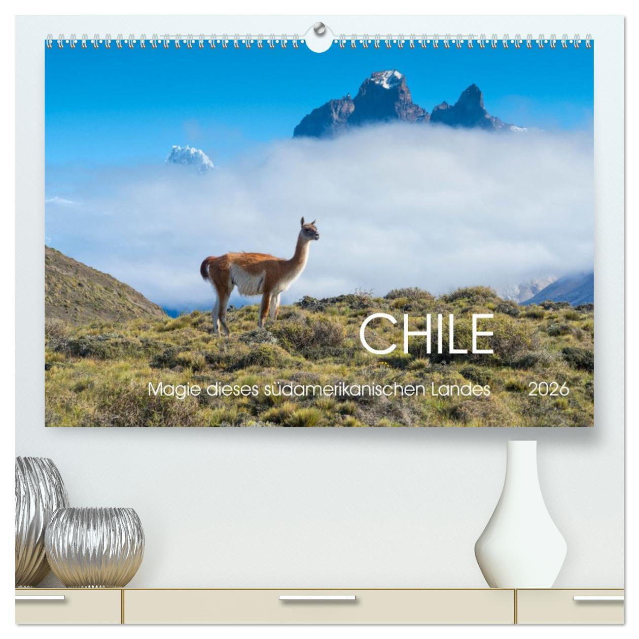 Vorderes Coverbild Magie dieses Südamerikanischen Landes, Chile (hochwertiger Premium Wandkalender 2026 DIN A2 quer), Kunstdruck in Hochglanz